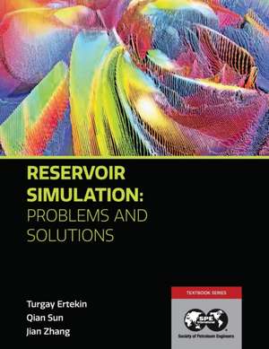 Reservoir Simulation - Problems and Solutions de Turgay Ertekin