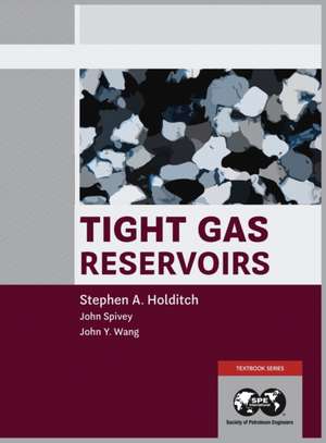 Tight Gas Reservoirs de Stephen A. Holditch