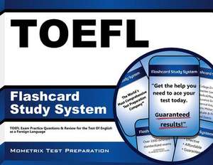 TOEFL Flashcard Study System: TOEFL Exam Practice Questions and Review for the Test of English as a Foreign Language de TOEFL Exam Secrets Test Prep Team