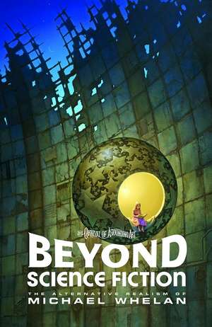 Beyond Science Fiction: The Alternative Realism of Michael Whelan de Michael Whelan