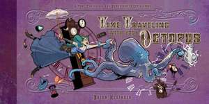 Time Traveling With Your Octopus de Brian Kesinger