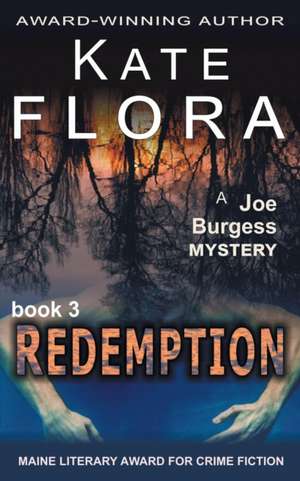 Redemption (a Joe Burgess Mystery, Book 3): The Jewish Engineer Behind Hitler's Volkswagen de Kate Flora