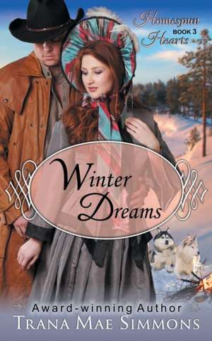 Winter Dreams (the Homespun Hearts Series, Book 3): The Jewish Engineer Behind Hitler's Volkswagen de Trana Mae Simmons