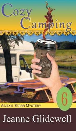 Cozy Camping (A Lexie Starr Mystery, Book 6) de Jeanne Glidewell