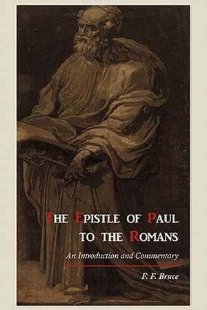 The Epistle of Paul to the Romans de Frederick Fyvie Bruce