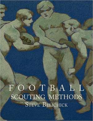 Football Scouting Methods de Steve Belichick