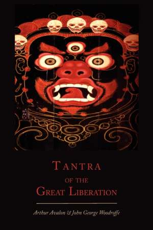 Tantra of the Great Liberation [Mahanirvana Tantra] de Arthur Avalon