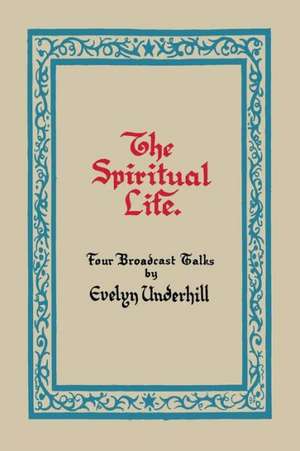 The Spiritual Life de Evelyn Underhill