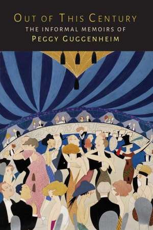 Out of This Century de Peggy Guggenheim