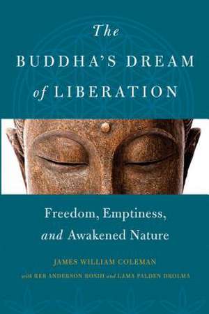 The Buddha's Dream of Liberation de James William Coleman