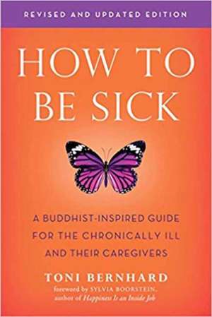 How to be Sick de Toni Bernhard