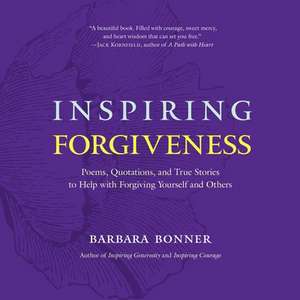 Inspiring Forgiveness de Barbara Bonner