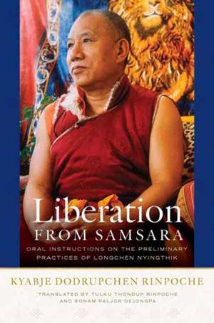 Liberation from Samsara de Kyabje Dodrupchen Rinpoche