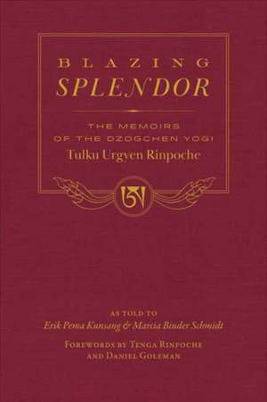 Blazing Splendor de Tulku Urgyen Rinpoche