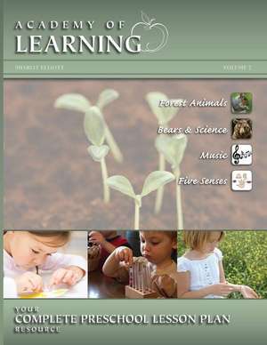 Academy of Learning Your Complete Preschool Lesson Plan Resource - Volume 7 de Breely Crush Publishing