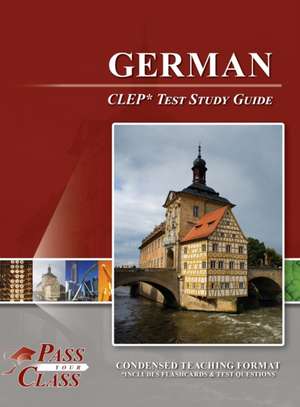 German CLEP Test Study Guide de Passyourclass