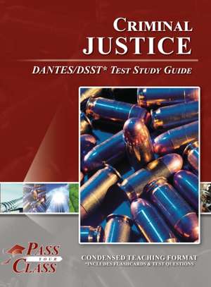 Criminal Justice DANTES/DSST Test Study Guide de Passyourclass