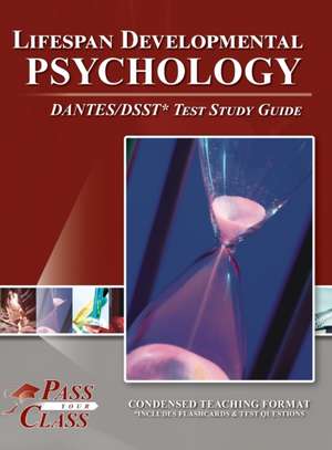 Lifespan Developmental Psychology DANTES/DSST Test Study Guide de Passyourclass