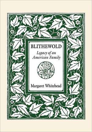 Blithewold: Legacy of an American Family de Margaret Whitehead