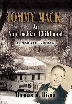 Tommy Mack: An Appalachian Childhood de Thomas M. Dixon