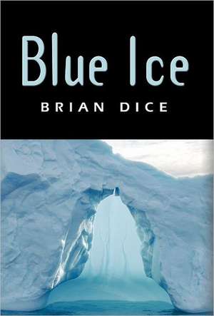 Blue Ice de Brian Dice