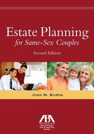 Estate Planning for Same-Sex Couples de Joan M. Burda