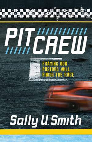 Pit Crew de Sally U. Smith