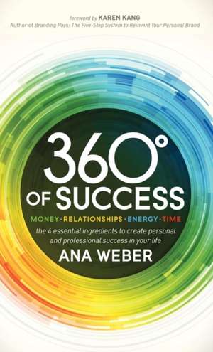 360 Degrees of Success de Ana Weber-Haber