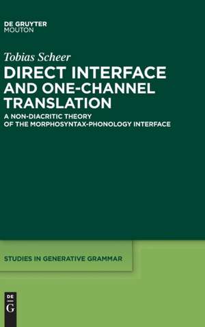 Direct Interface and One-Channel Translation de Tobias Scheer