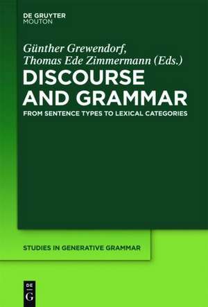 Discourse and Grammar: From Sentence Types to Lexical Categories de Günther Grewendorf