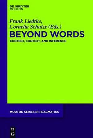 Beyond Words: Content, Context, and Inference de Frank Liedtke