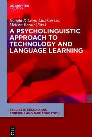 A Psycholinguistic Approach to Technology and Language Learning de Ronald Leow