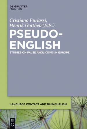 Pseudo-English: Studies on False Anglicisms in Europe de Cristiano Furiassi