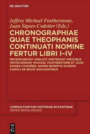 Chronographiae quae Theophanis Continuati nomine fertur Libri I-IV: Recensuerunt anglice verterunt indicibus instruxerunt Michael Featherstone et Juan Signes-Codoñer, nuper repertis schedis Caroli de Boor adiuvantibus de Jeffrey Michael Featherstone