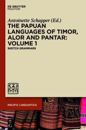 The Papuan Languages of Timor, Alor and Pantar: Volume 1: Sketch Grammars de Antoinette Schapper