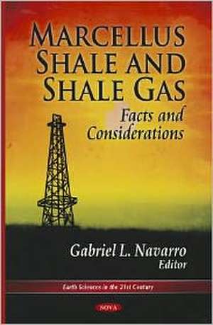 Marcellus Shale & Shale Gas de Gabriel L. Navarro