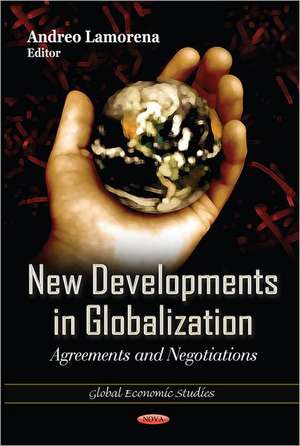 New Developments in Globalization de Andreo Lamorena