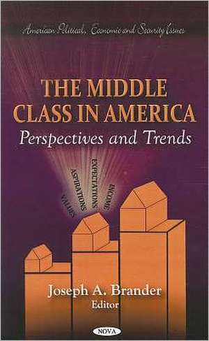 The Middle Class in America de Joseph A. Brander