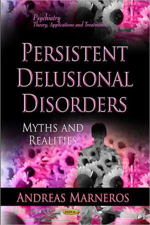 Persistent Delusional Disorders de Andreas Marneros