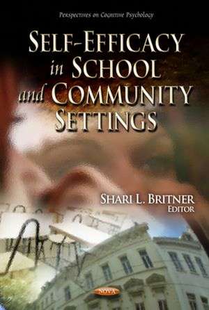 Self-Efficacy in School & Community Settings de Shari Britner