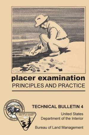 Placer Examination Principles and Practice de John H. Wells