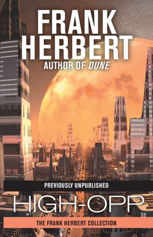 High-Opp: Book 2 of the Stolen Gospels de Frank Herbert