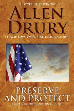 Preserve and Protect de Allen Drury