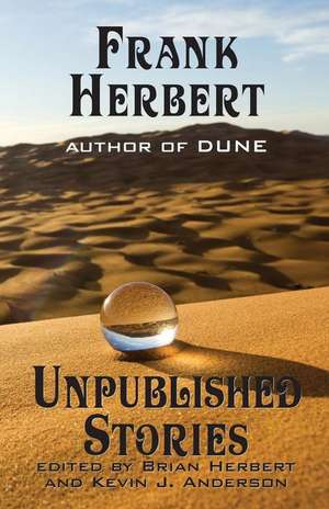 Frank Herbert: Unpublished Stories de Frank Herbert