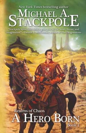 A Hero Born de Michael a. Stackpole