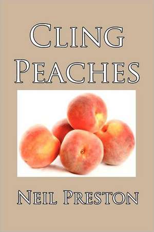 Cling Peaches de Neil Preston