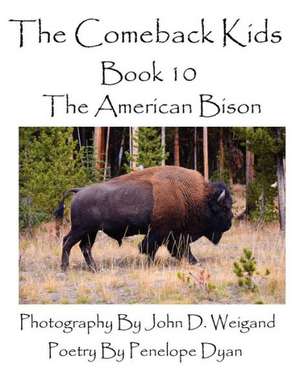 The Comeback Kids--Book 10--The American Bison de Penelope Dyan