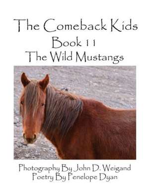 The Comeback Kids--Book 11--The Wild Mustangs de Penelope Dyan