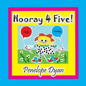 Hooray 4 Five! de Penelope Dyan