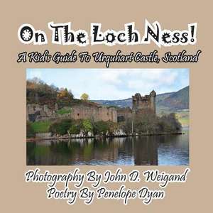 On the Loch Ness! a Kid's Guide to Urquhart Castle, Scotland: A Re-Telling of the Picture of Dorian Gray de Penelope Dyan